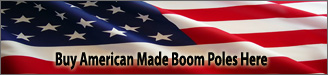 Buy American Made Boom Poles Click Here